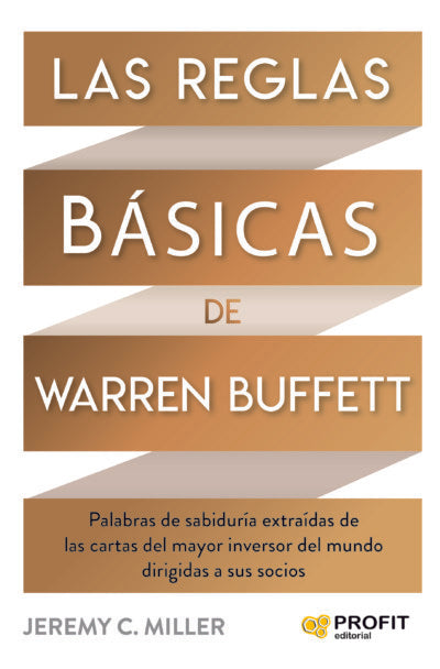 LAS REGLAS BASICAS DE WARREN BUFFETT | JEREMY C. MILLER