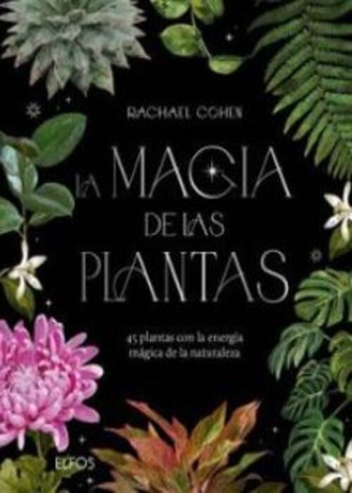 LA MAGIA DE LAS PLANTAS | RACHAEL COHEN