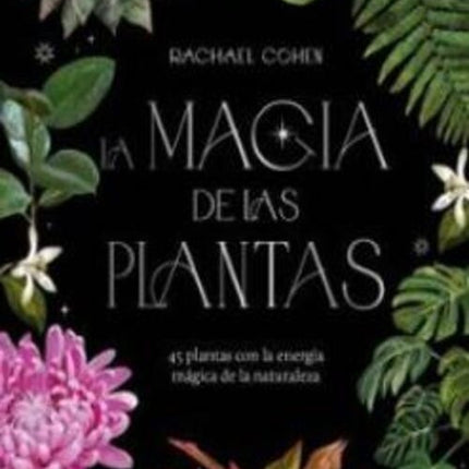 LA MAGIA DE LAS PLANTAS | RACHAEL COHEN