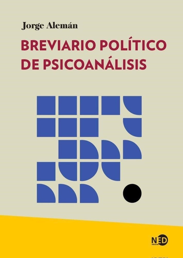 BREVIARIO POLITICO DE PSICOANALISIS | JORGE ALEMAN