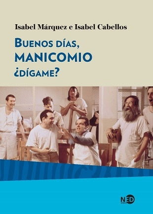 BUENOS DIAS, MANICOMIO, ¿DIGAME? | ISABEL MARQUEZ