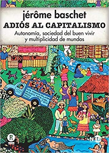 ADIOS AL CAPITALISMO | JEROME BASCHET