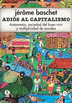 ADIOS AL CAPITALISMO | JEROME BASCHET