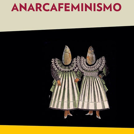 ANARCAFEMINISMO | CHIARA BOTTICI