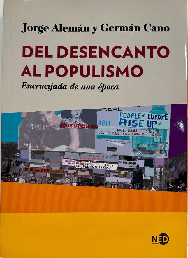 DEL DESENCANTO AL POPULISMO | JORGE ALEMAN
