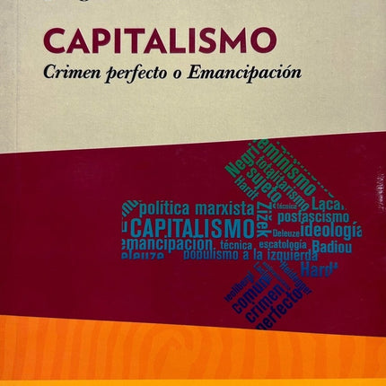 CAPITALISMO: CRIMEN PERFECTO O EMANCIPACION | JORGE ALEMAN