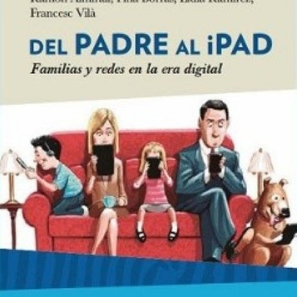 DEL PADRE AL IPAD | JOSE RAMON UBIETO