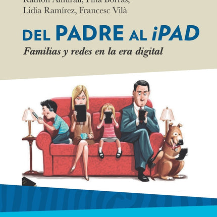 DEL PADRE AL IPAD | JOSE RAMON UBIETO