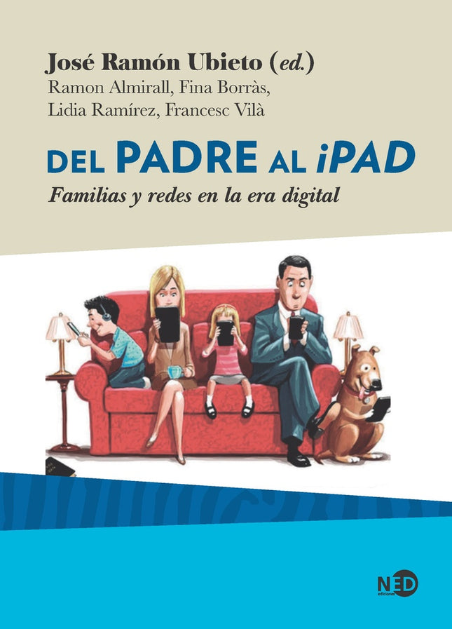DEL PADRE AL IPAD | JOSE RAMON UBIETO