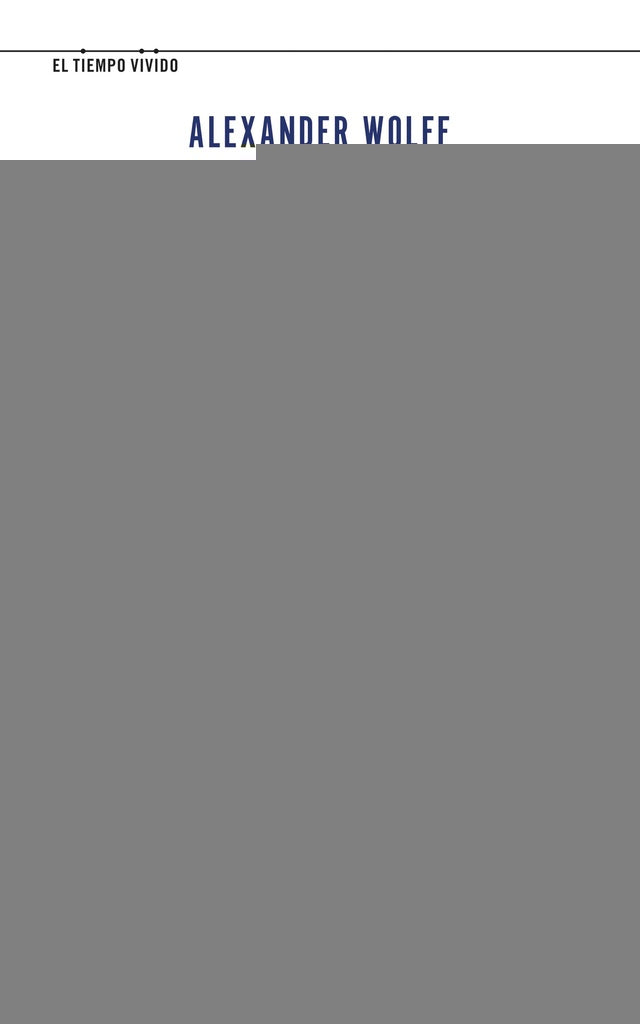 PAGINAS DE VUELTA A CASA | ALEXANDER WOLFF