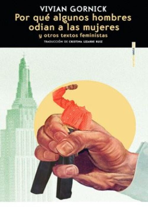 POR QUE ALGUNOS HOMBRES ODIAN A LAS MUJERES | VIVIAN GORNICK