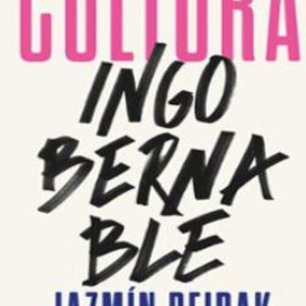 CULTURA INGOBERNABLE | JAZMIN BEIRAK