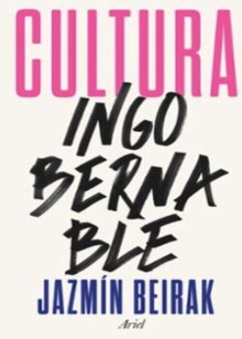 CULTURA INGOBERNABLE | JAZMIN BEIRAK