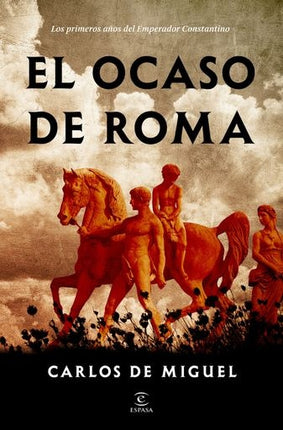 EL OCASO DE ROMA | CARLOS DE MIGUEL