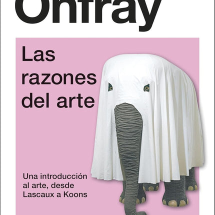 LAS RAZONES DEL ARTE | MICHEL ONFRAY