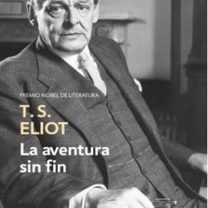 LA AVENTURA SIN FIN | T.S ELIOT