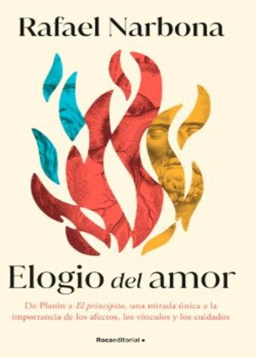 ELOGIO DEL AMOR | RAFAEL NARBONA