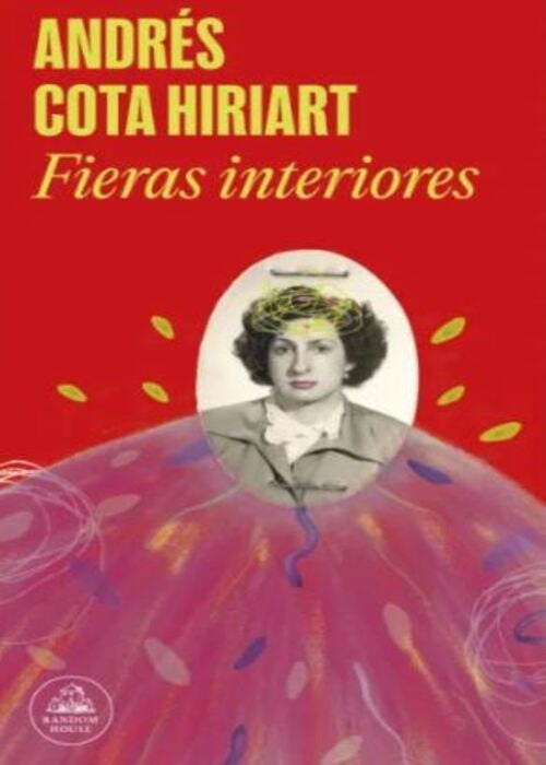 FIERAS INTERIORES | ANDRES COTA HIRIART