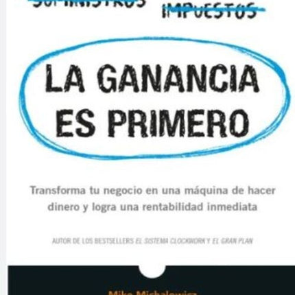 GANANCIA ES PRIMERO, LA | MIKE MICHALOWICZ