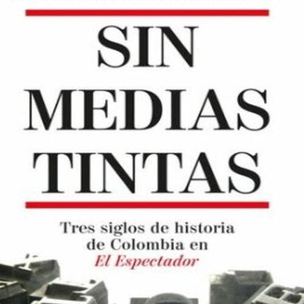 SIN MEDIAS TINTAS | JORGE CARDONA ALZATE