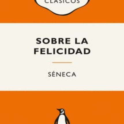 SOBRE LA FELICIDAD | SENECA