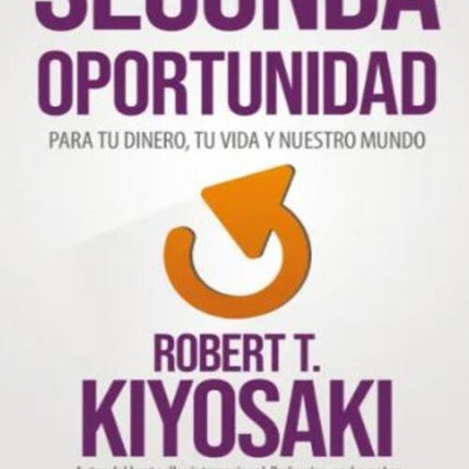 SEGUNDA OPORTUNIDAD | ROBERT T. KIYOSAKI