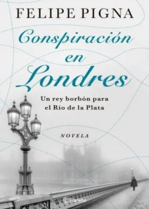 CONSPIRACION EN LONDRES | FELIPE PIGNA