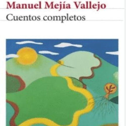 CUENTOS COMPLETOS | MANUEL MEJIA VALLEJO