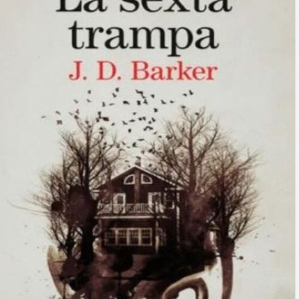 LA SEXTA TRAMPA | J. D. BARKER