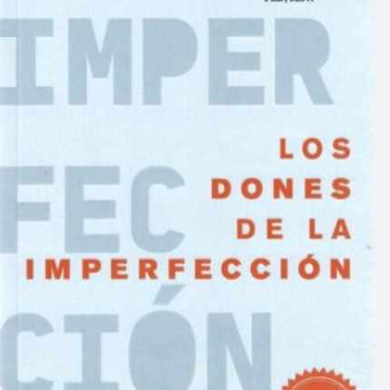 LOS DONES DE LA IMPERFECCION | BRENE BROWN
