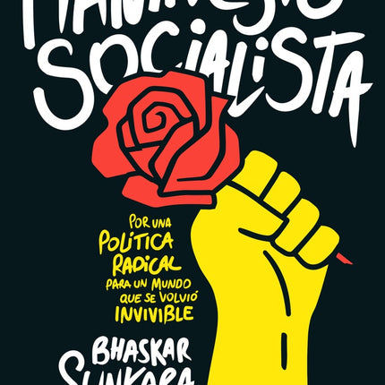 MANIFIESTO SOCIALISTA | BHASKAR SUNKARA