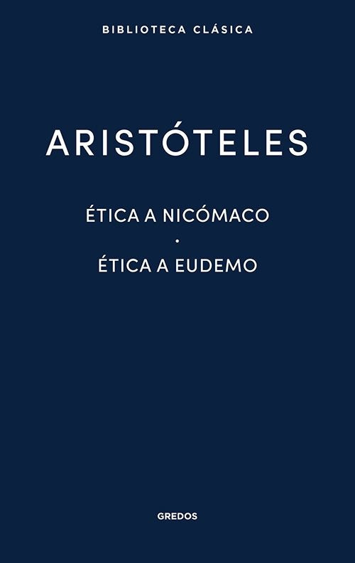 ETICA A NICOMACO - ETICA A EUDEMO | ARISTOTELES