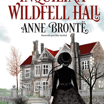 LA INQUILINA DE WILDFELL HALL | ANNE BRONTE