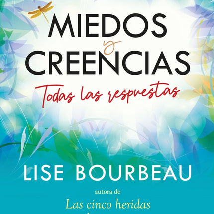 MIEDOS Y CREENCIAS | LISE BOURBEAU