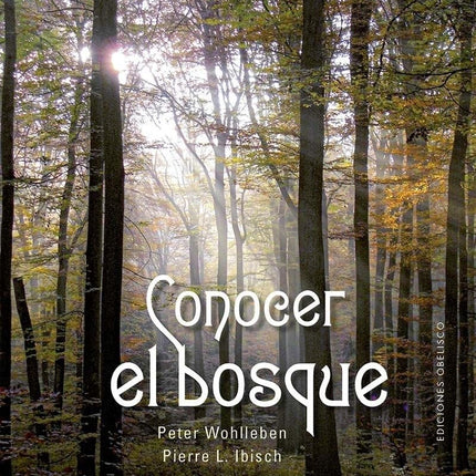 CONOCER EL BOSQUE | PETER WOHLLEBEN