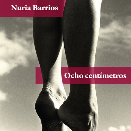 OCHO CENTIMETROS | NURIA BARRIOS