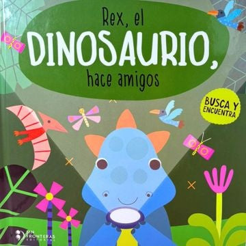 REX EL DINOSAURIO HACE AMIGOS | AUTORES VARIOS