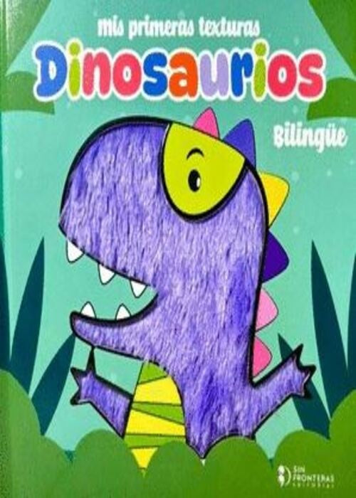 MIS PRIMERAS TEXTURAS DINOSAURIOS | AUTORES VARIOS