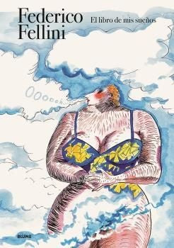 EL LIBRO DE MIS SUEÑOS | FEDERICO FELLINI