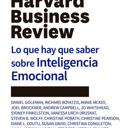 LO QUE HAY QUE SABER SOBRE INTELIGENCIA EMOCIONAL | HARVARD BUSINESS REVIEW