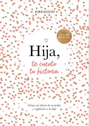 HIJA TE CUENTO TU HISTORIA | ELMA VAN VLIET