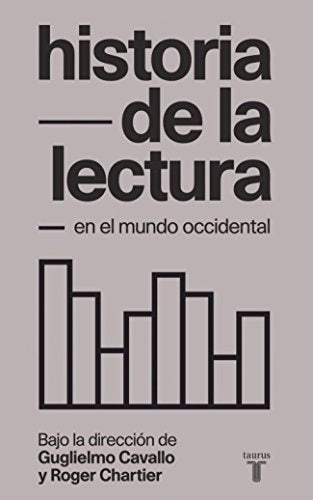 HISTORIA DE LA LECTURA EN EL MUNDO OCCIDENTAL | GUGLIELMO CAVALLO