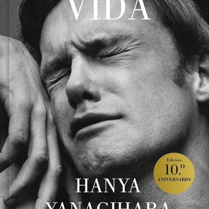 TAN POCA VIDA (10 ANIVERSARIO) | HANYA YANAGIHARA