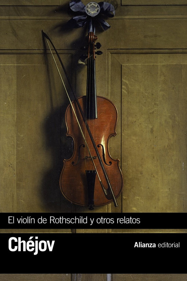 EL VIOLIN DE ROTHSCHILD Y OTROS RELATOS | ANTON CHEJOV