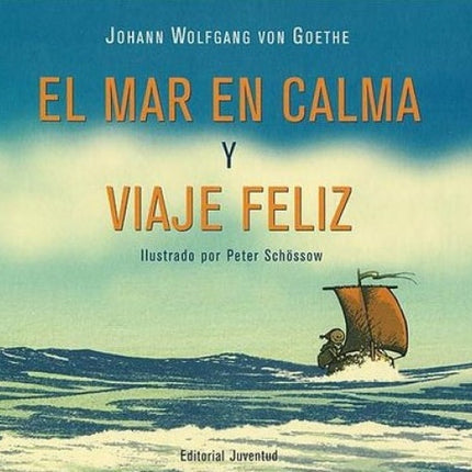 EL MAR EN CALMA Y VIAJE FELIZ | JOHANN WOLFGANG VON GOETHE