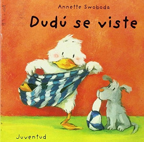 DUDU SE VISTE | ANNETTE SWOBODA
