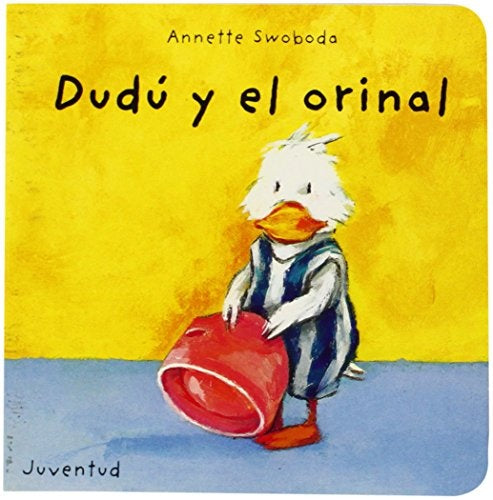 DUDU Y EL ORINAL | ANNETTE SWOBODA