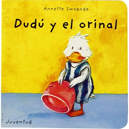 DUDU Y EL ORINAL | ANNETTE SWOBODA