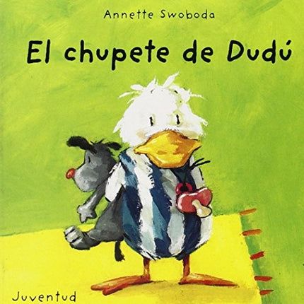EL CHUPETE DE DUDU | ANNETTE SWOBODA