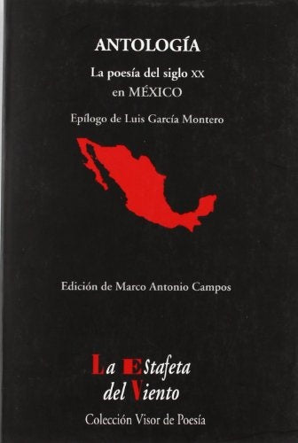 ANTOLOGIA: POESIA DEL SIGLO XX MEXICO | MARCO ANTONIO CAMPOS